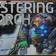 Titanfall 2 Titan Guide Mastering Scorch