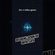Breaking Down An Impact VFX In Video Games