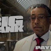 PAYDAY 2 Soundtrack Ode To Greed Big Bank Song