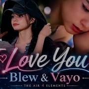 I Love You Blew Vayo The Air 4 Elements FMV Theair4elements 4elements Freenbecky Gl