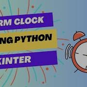 Alarm Clock Using Python Tkinter Python Project