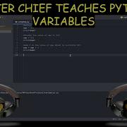 Master Chief Teaches Python Variables