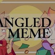 MEME TANGLED UP Eddsworld