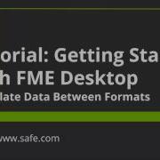Getting Started With FME Desktop 2017 Translate Data Between Formats Part 1 Of 4