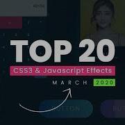 Top 20 CSS Javascript Effects March 2020