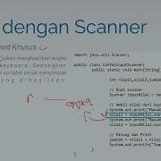 Mendapatkan Input Dari Keyboard Menggunakan Class Scanner Pada Pemrograman JAVA