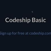An Introduction To Codeship Basic