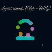 Liquid Loader Animation Css SVG Only Css Tutorial