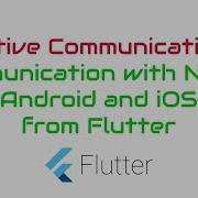 Google S Flutter Tutorial Native Communication Android And IOS Coderzheaven Com