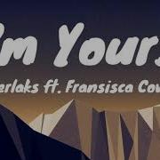 I M Yours Jason Mraz Superlaks Ft Fransisca Cover Lyrics