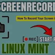 Screen Record On Linux Mint Without Watermarks Linux Mint