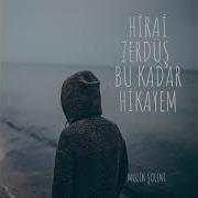 Hirai Zerdüş Bu Kadar Hikayem