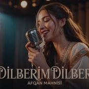 Dilberim Dilber Al Cover 2026 Afqan Trend Music
