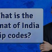 What Is The Format Of India Zip Codes