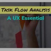 Understanding The Significance Of Task Flow Analysis In UX Design