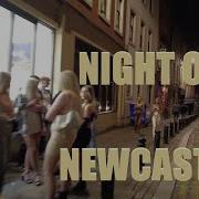 Newcastle Saturday Night Out 4K
