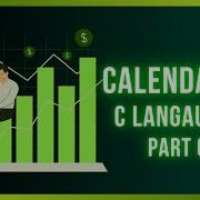 How To Make Calendar In C Language Create A Calendar Program In C Step By Step Tutorial Part 1