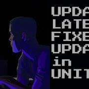 LateUpdate FixedUpdate LateUpdate Difference In C Unity