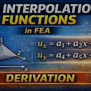 Derivation Of Interpolation Functions In 2D Elements Triangular FEA