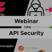 API Security Needs Grow Ever Larger Webinar