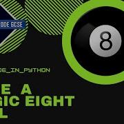 Quick Code In Python Magic Eight Ball