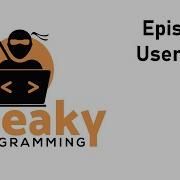 SneakyProgramming Episode 4 User Input