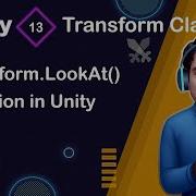 Transform LookAt Function In Unity Unity Scripting API Transform Tutorial 13