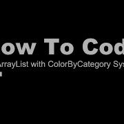 How To Code 1 ArrayList With ColorByCategory System