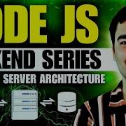 Node Js Backend Series Client Server Architecture