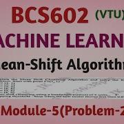 Machine Learning Mean Shift Problem Module 5 BCS602 Important Questions ML Problems VTU Eduyodha