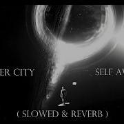 Temper City Self Aware Slowed Reverb