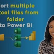 Import Multiple Excel Files From Folder Into Power BI As Separate Tables