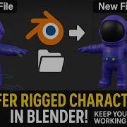 How To Import A Rigged Character In Blender Transfer Rigs Between Blender Files With Append
