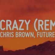 Chris Brown Go Crazy Remix Lyrics Ft Young Thug Future Lil Durk Mulatto