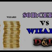 Волшебник против Чародея кто лучше D D 5e