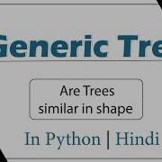 Are Trees Similar In Shape Module Basics Data Structures In Hindi Python Video 20