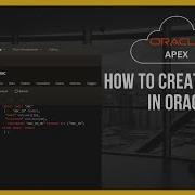 How To Create Tables In Oracle APEX Step By Step Tutorial For Beginners