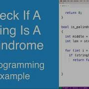 Check If A String Is A Palindrome C Programming Example