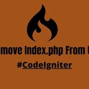 Remove Index Php From Url Remove Index Php From Url In CodeIgniter