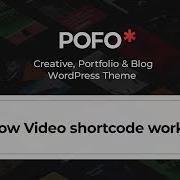 POFO WordPress Theme How Video Shortcode Work