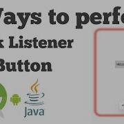 3 Ways To Perform Click Listener On Button