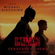 THE BATMAN Vengeance Theme Michael Giacchino EXTENDED VERSION