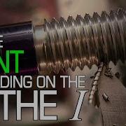 Single Point Threading On The Lathe I
