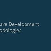 11SDD Topic 3 Software Development Methodologies