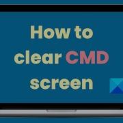 How To Clear CMD Screen In Windows 11 10