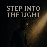 Step Into The Light