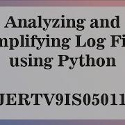 Analyzing And Simplifying Log Files Using Python