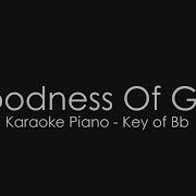 Goodness Of God Jenn Johnson Piano Karaoke Key Of Bb