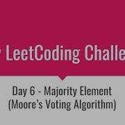 Day 6 Problem Majority Element Voting Algorithm May LeetCoding Challenge Interview Question