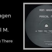 Ron Hagen Pascal M Take You There 1999